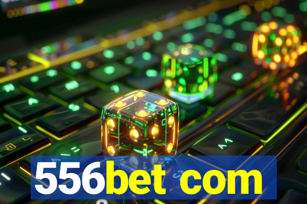 556bet com